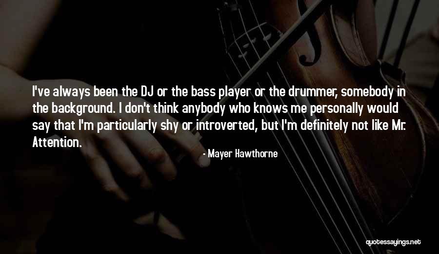 Mr M'choakumchild Quotes By Mayer Hawthorne Mr M'choakumchild Quotes By Mayer Hawthorne