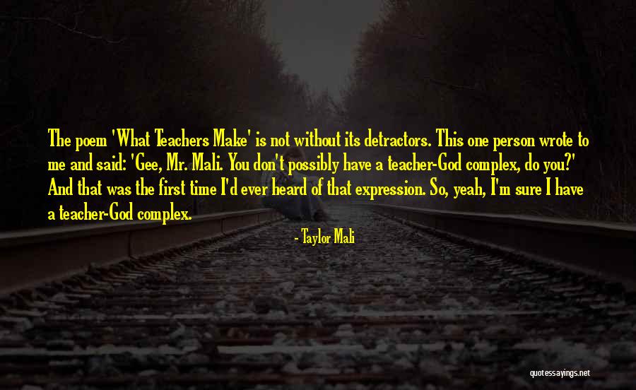 Mr M'choakumchild Quotes By Taylor Mali Mr M'choakumchild Quotes By Taylor Mali
