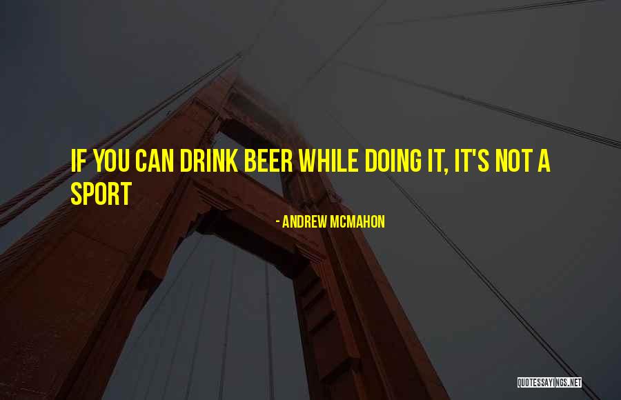 Mr Mcmahon Quotes By Andrew McMahon