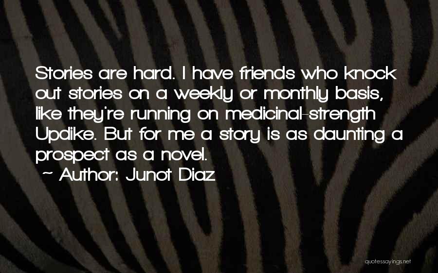 Mr Medicinal Quotes By Junot Diaz