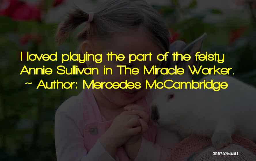 Mr Mercedes Quotes By Mercedes McCambridge