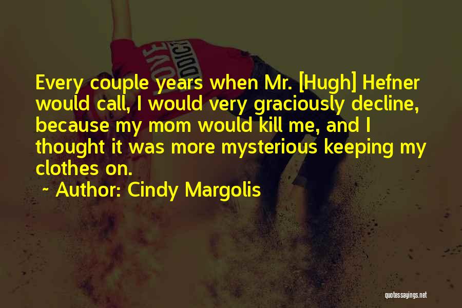 Mr Mom Quotes By Cindy Margolis