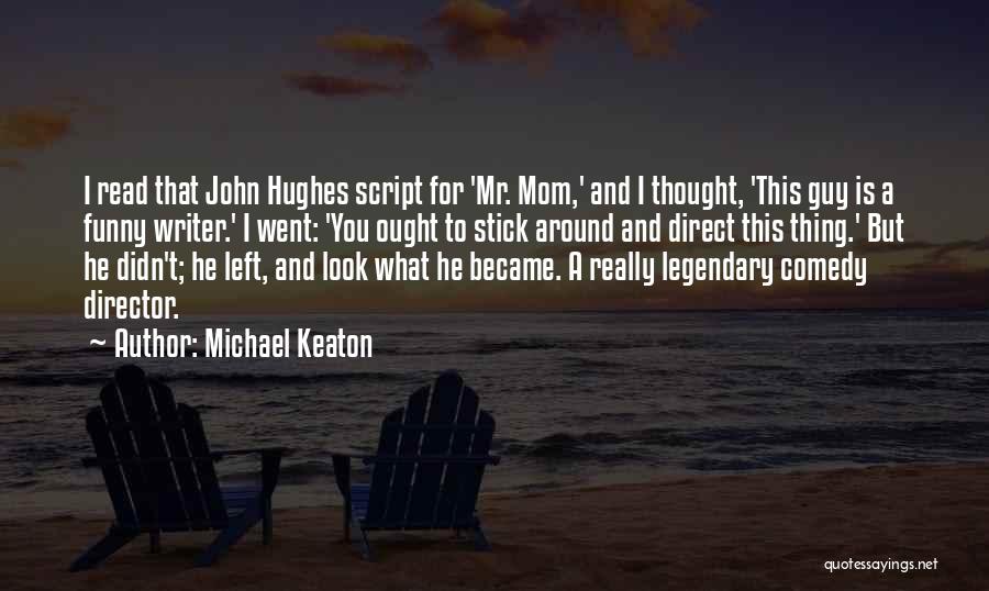 Mr Mom Quotes By Michael Keaton