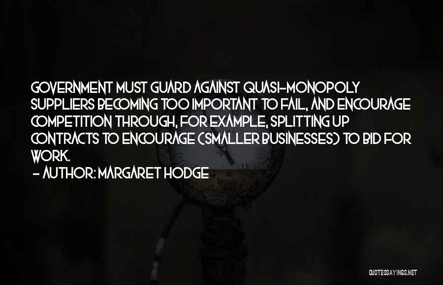 Mr Monopoly Quotes By Margaret Hodge