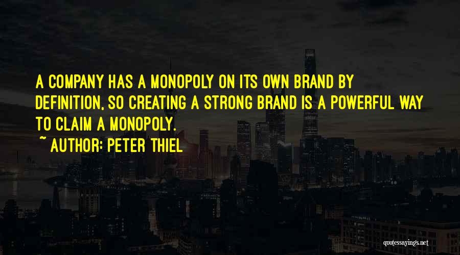 Mr Monopoly Quotes By Peter Thiel