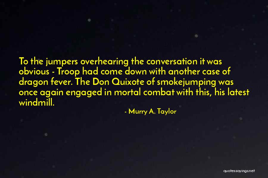 Mr Murry Quotes By Murry A. Taylor Mr Murry Quotes By Murry A. Taylor