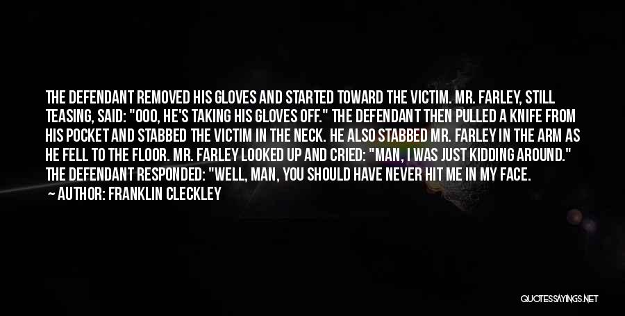 Mr. Neck Quotes By Franklin Cleckley