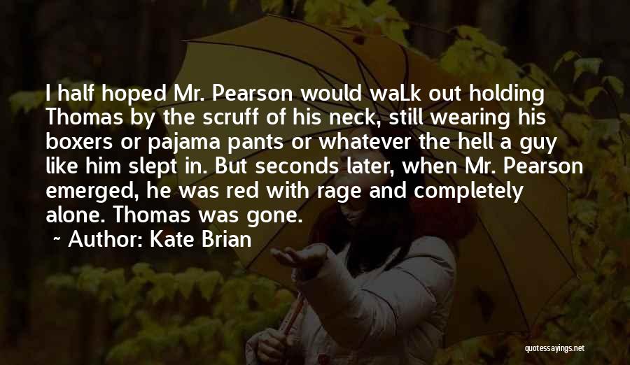 Mr. Neck Quotes By Kate Brian