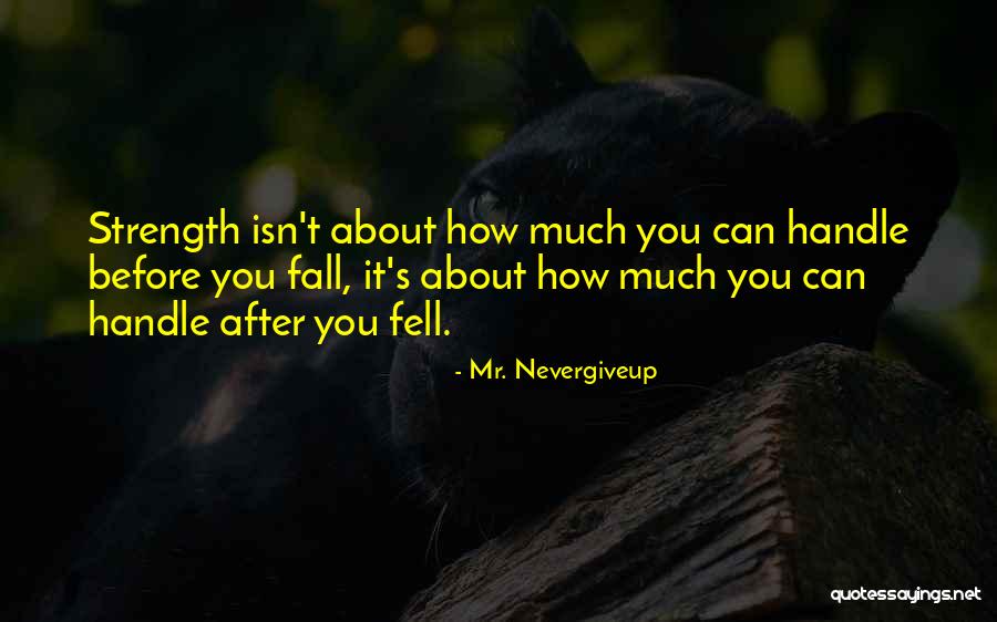 Mr. Nevergiveup Quotes 1054515 Mr. Nevergiveup Quotes 1054515