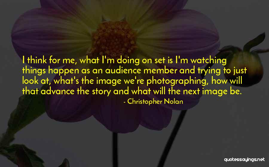 Mr Nolan Quotes By Christopher Nolan