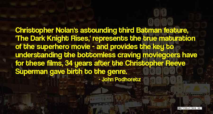 Mr Nolan Quotes By John Podhoretz