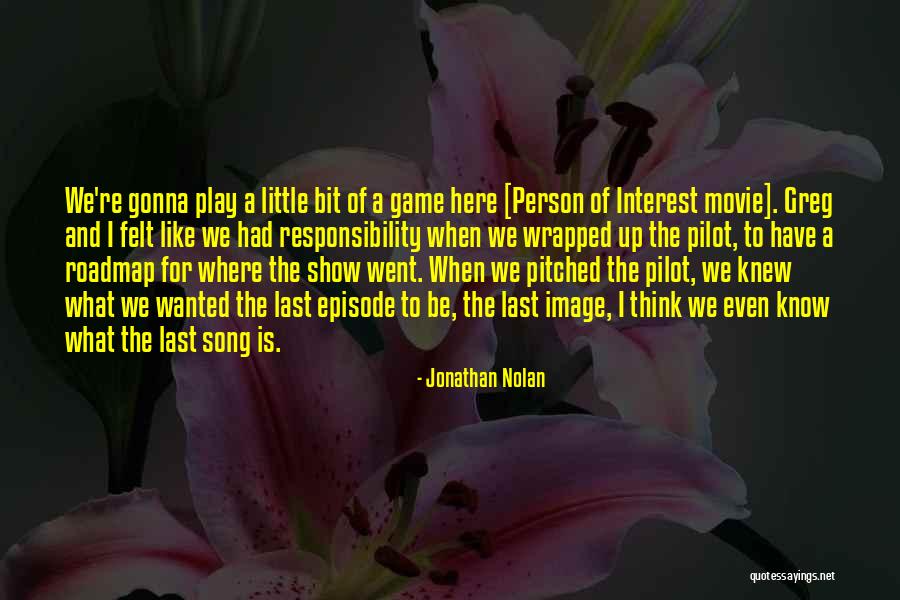 Mr Nolan Quotes By Jonathan Nolan Mr Nolan Quotes By Jonathan Nolan