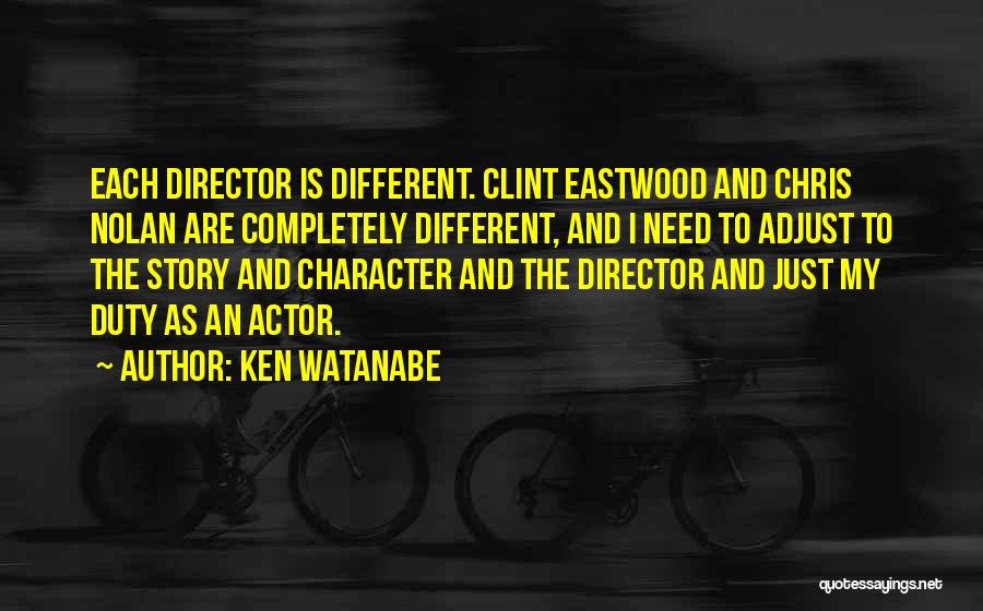 Mr Nolan Quotes By Ken Watanabe