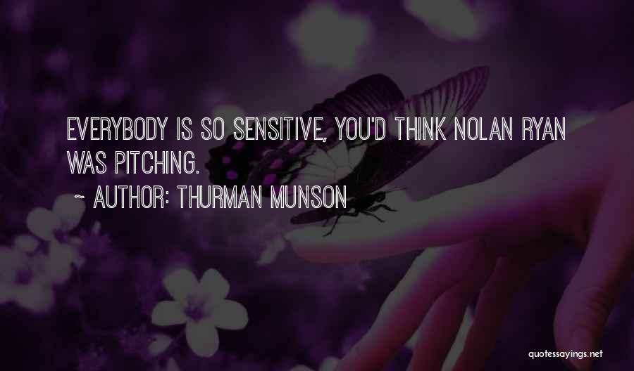 Mr Nolan Quotes By Thurman Munson