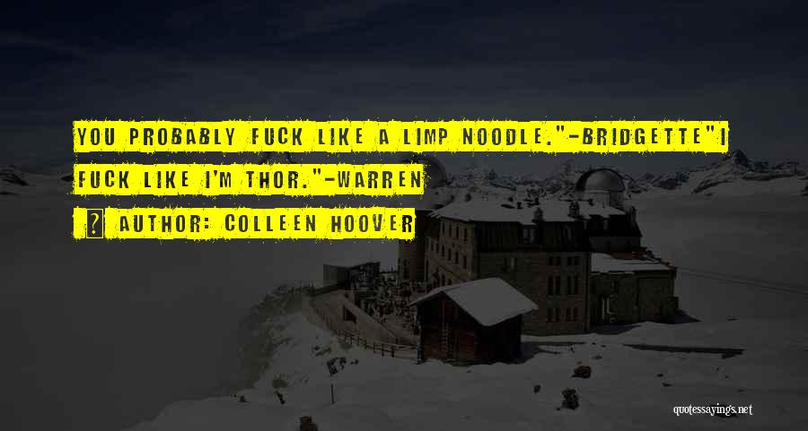 Mr Noodle Quotes By Colleen Hoover