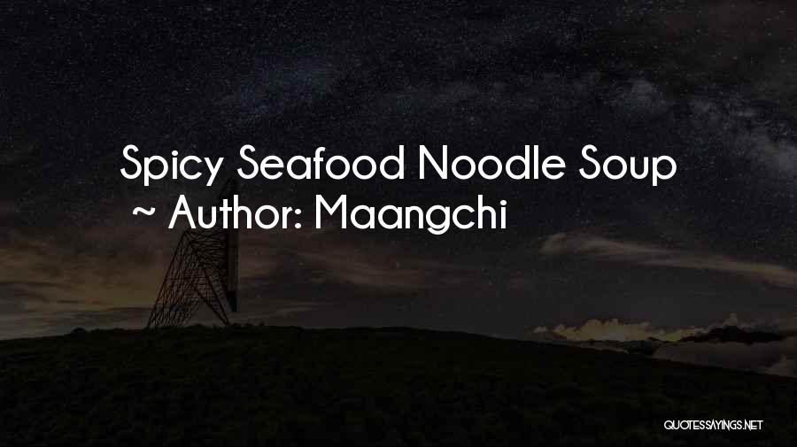 Mr Noodle Quotes By Maangchi