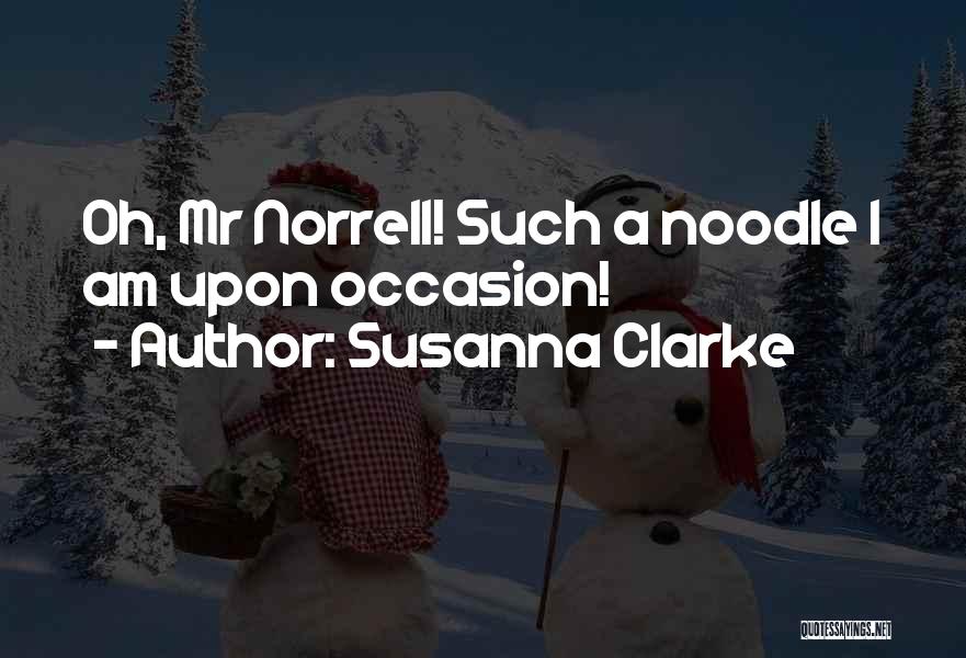 Mr Noodle Quotes By Susanna Clarke