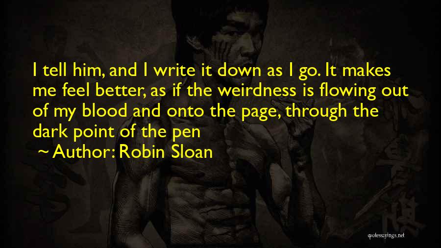 Mr Penumbra Quotes By Robin Sloan