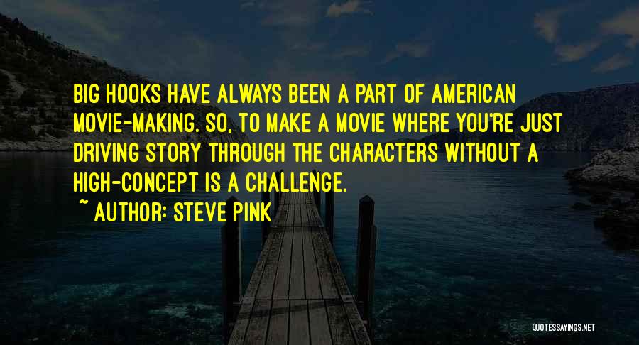 Mr Pink Movie Quotes By Steve Pink