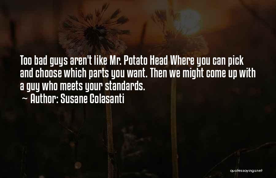 Mr Potato Head Best Quotes By Susane Colasanti