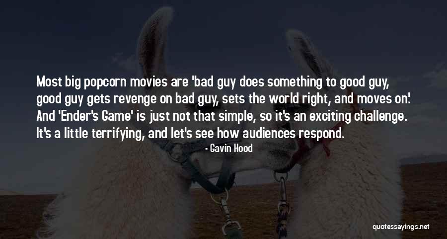 Mr Right Guy Quotes By Gavin Hood