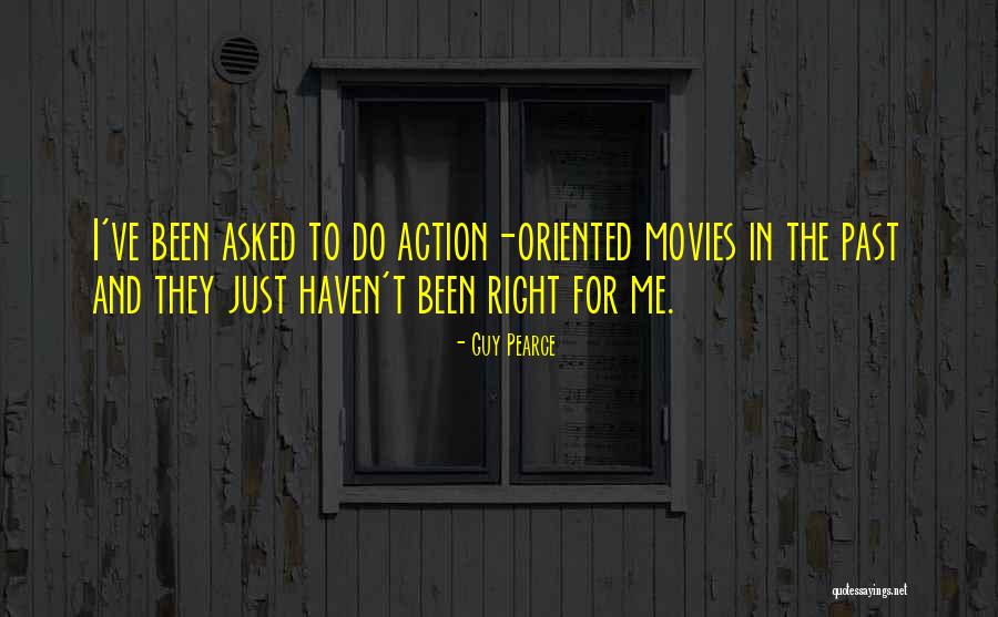 Mr Right Guy Quotes By Guy Pearce Mr Right Guy Quotes By Guy Pearce