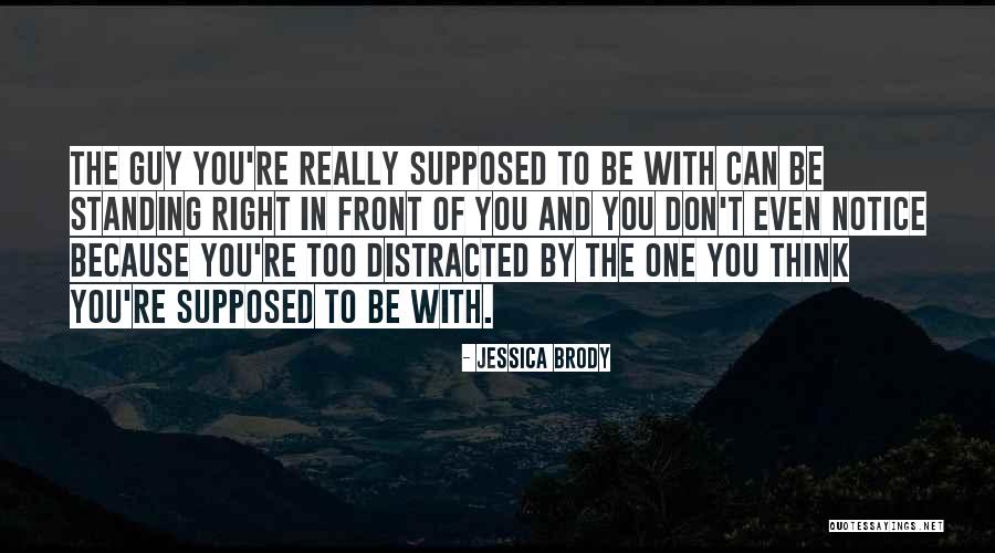 Mr Right Guy Quotes By Jessica Brody Mr Right Guy Quotes By Jessica Brody