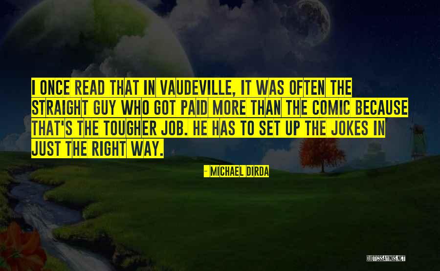 Mr Right Guy Quotes By Michael Dirda Mr Right Guy Quotes By Michael Dirda