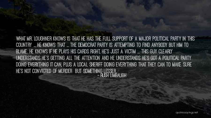Mr Right Guy Quotes By Rush Limbaugh Mr Right Guy Quotes By Rush Limbaugh
