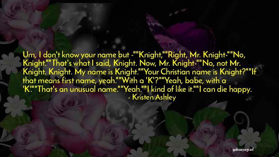 Mr Right Not Mr Right Now Quotes By Kristen Ashley