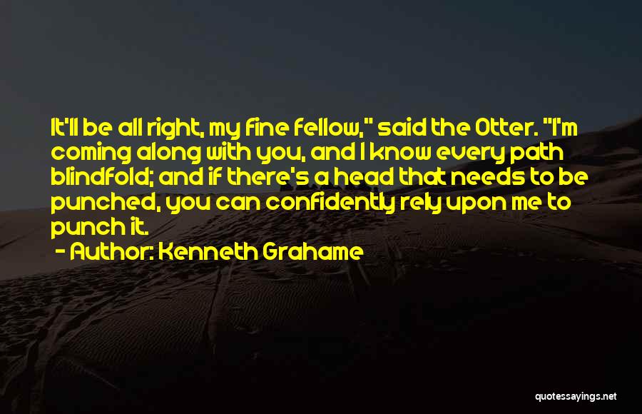 Mr Right Will Come Along Quotes By Kenneth Grahame