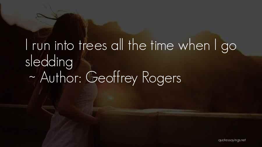 Mr Rogers Quotes By Geoffrey Rogers