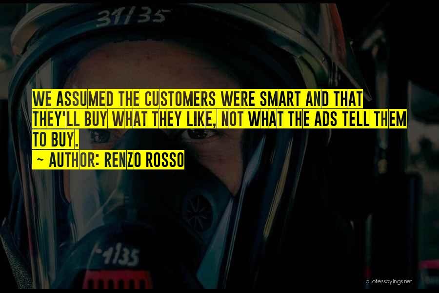 Mr Rosso Quotes By Renzo Rosso