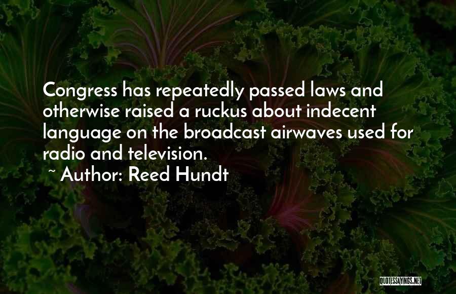 Mr Ruckus Quotes By Reed Hundt