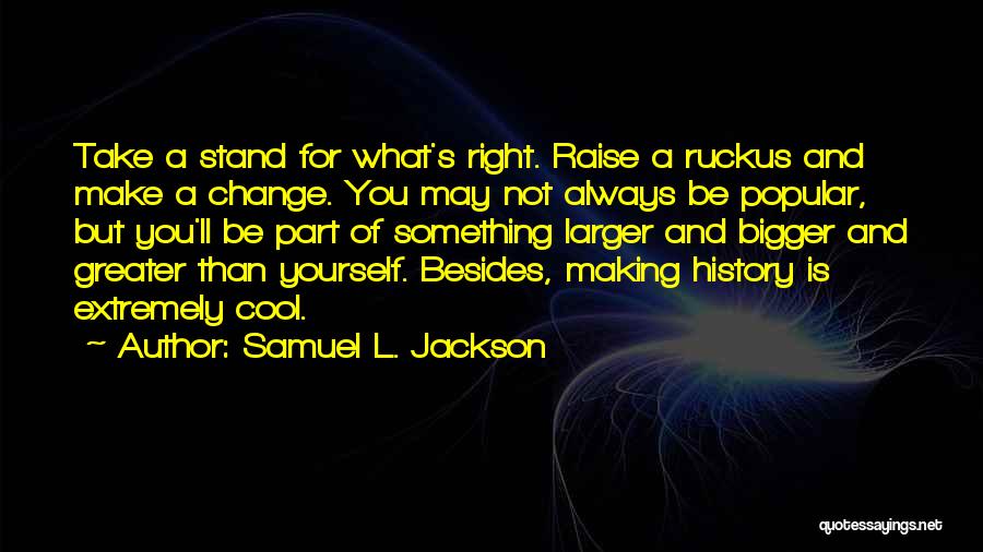 Mr Ruckus Quotes By Samuel L. Jackson