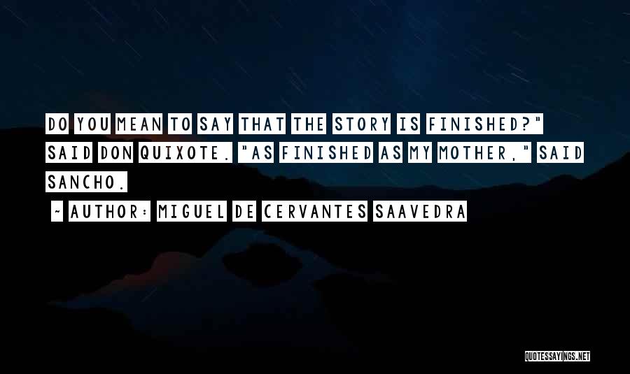 Mr Sancho Quotes By Miguel De Cervantes Saavedra