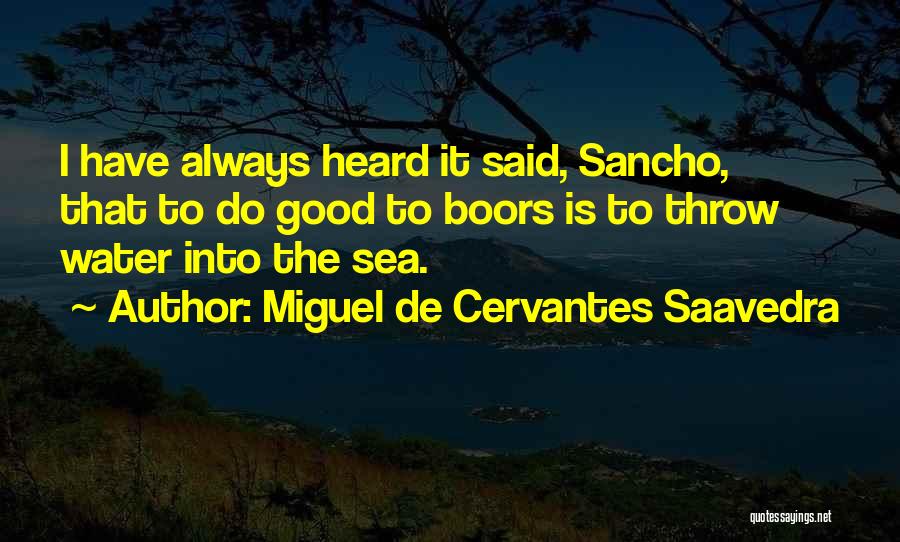 Mr Sancho Quotes By Miguel De Cervantes Saavedra