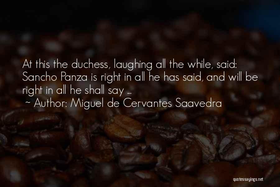 Mr Sancho Quotes By Miguel De Cervantes Saavedra