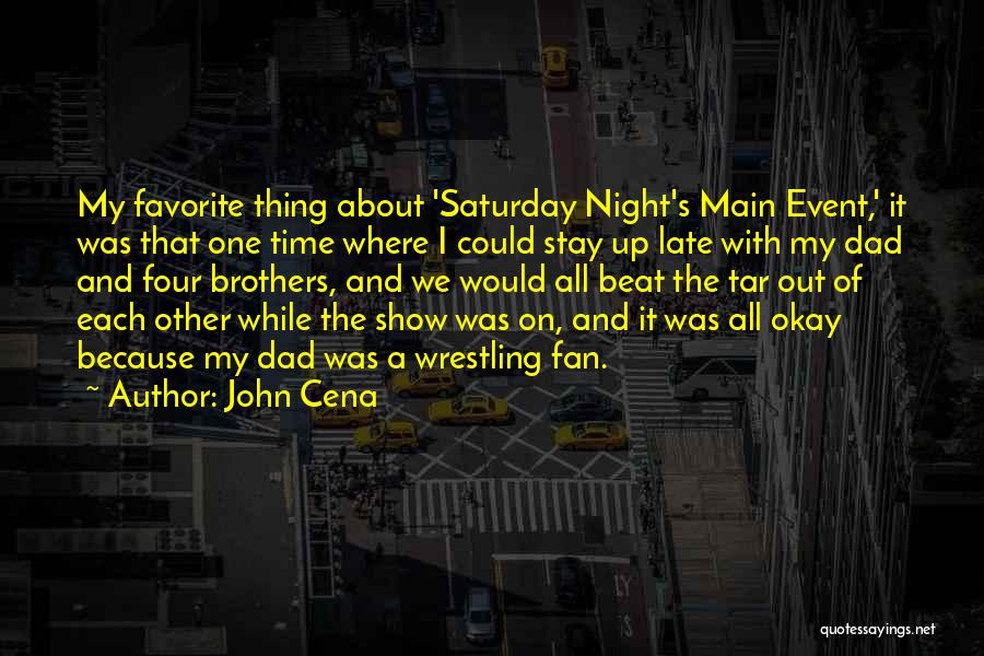 Mr Saturday Night Quotes By John Cena