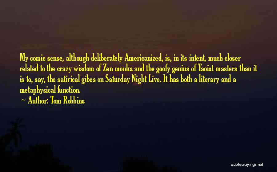 Mr Saturday Night Quotes By Tom Robbins