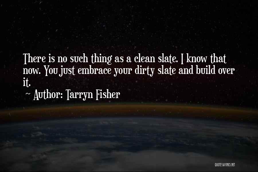 Mr Slate Quotes By Tarryn Fisher