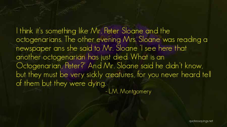 Mr Sloane Quotes By L.M. Montgomery