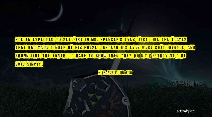 Mr Spencer Quotes By Sharon M. Draper Mr Spencer Quotes By Sharon M. Draper