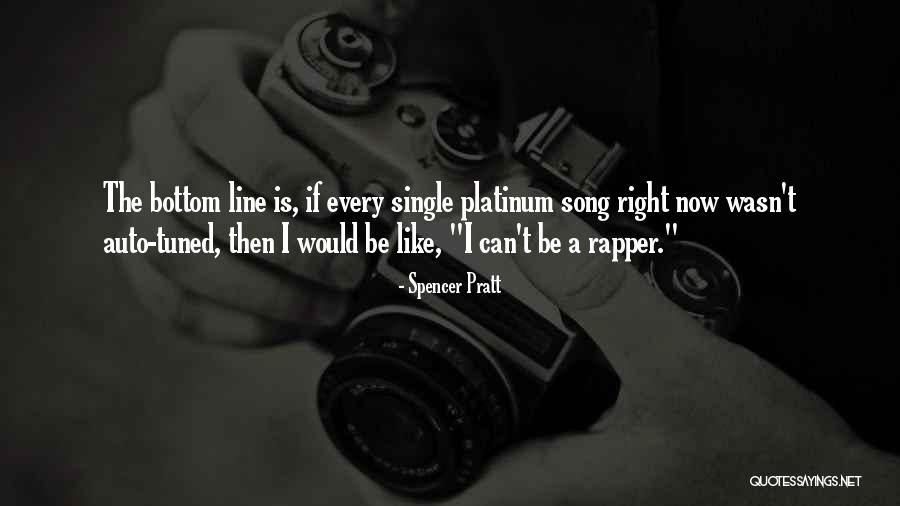 Mr Spencer Quotes By Spencer Pratt Mr Spencer Quotes By Spencer Pratt