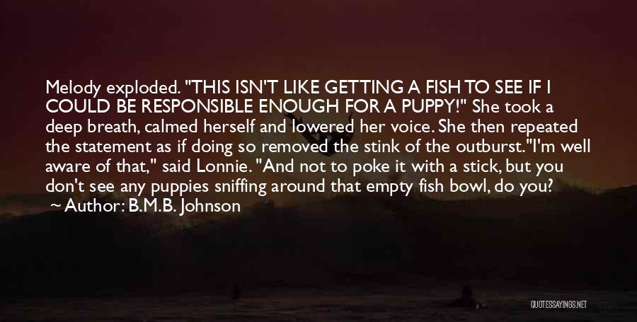 Mr Stink Quotes By B.M.B. Johnson