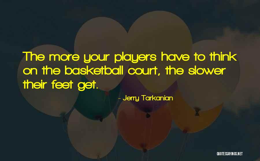 Mr. Tarkanian Quotes By Jerry Tarkanian Mr. Tarkanian Quotes By Jerry Tarkanian