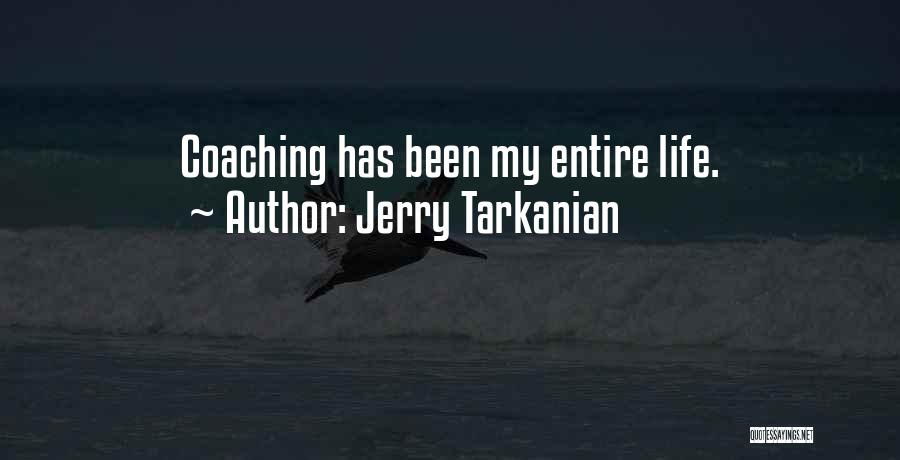 Mr. Tarkanian Quotes By Jerry Tarkanian