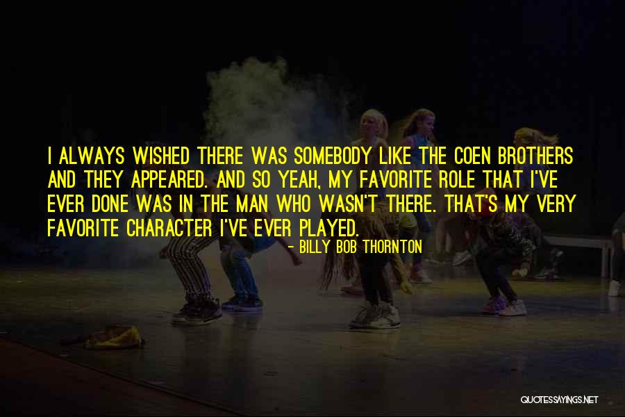 Mr Thornton Quotes By Billy Bob Thornton