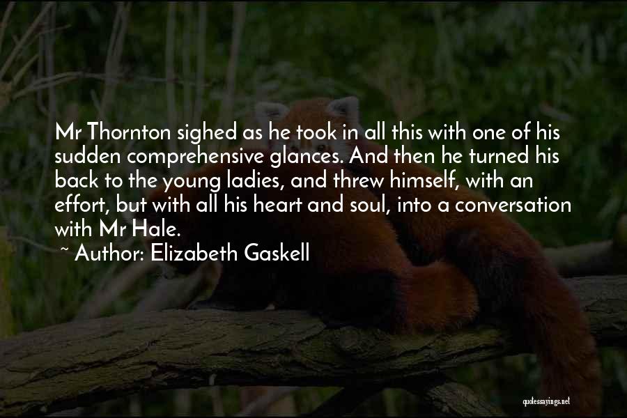 Mr Thornton Quotes By Elizabeth Gaskell