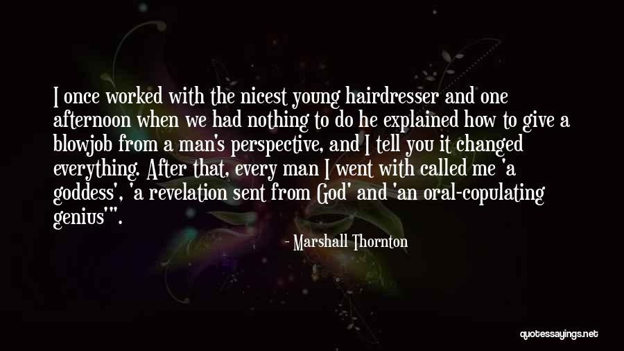 Mr Thornton Quotes By Marshall Thornton